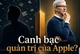Ván cược 4.000 tỷ USD của Apple: Khi CEO không còn cần phải nổi tiếng trên mạng