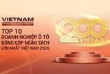 Công bố 10 DN ô tô nộp ngân sách lớn nhất Việt Nam 2026: Ai đã tạo nên gần 94.000 tỷ đồng?