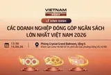 Sắp diễn ra Lễ vinh danh VNTAX 2026 và Tọa đàm “Kiến tạo nguồn lực tăng trưởng quốc gia”