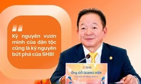 SHB bước vào kỷ nguyên bứt phá: Thông điệp chiến lược từ Chủ tịch ngân hàng