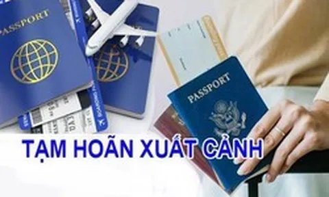 Người dân lưu ngay 3 cách kiểm tra nguy cơ bị tạm hoãn xuất cảnh do nợ thuế!