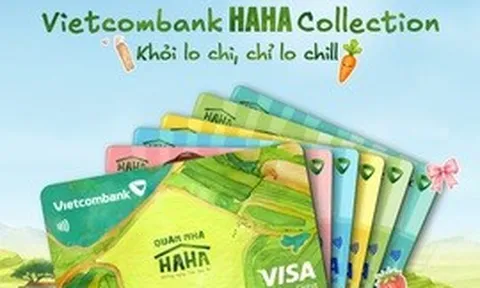 Mở thẻ Vietcombank Haha Collection, khách hàng có cơ hội trải nghiệm đặc biệt