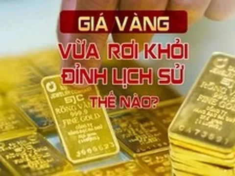 Giá vàng vừa 'rơi' khỏi đỉnh lịch sử thế nào?